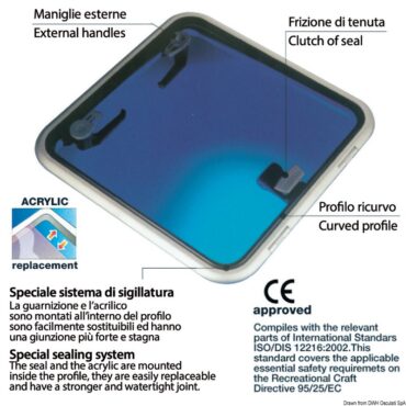 Con sporgenza di soli 25 mm dalla coperta. Approvato CE per AREA 2. Dotato di maniglie esterne per apertura dal ponte e frizione di tenuta in qualsiasi posizione anche a 95° di apertura. In alluminio anodizzato contro la corrosione e con profilo ricurvo per maggiore rigidità. Per quantità è possibile ottenere finitura bianca oppure alluminio lucido a specchio.